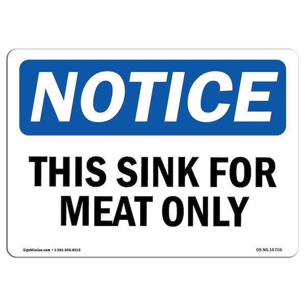 Safety Sign, OSHA Notice, 3.5" Height, NOTICE This Sink For Meat Only Sign, Landscape, 10PK